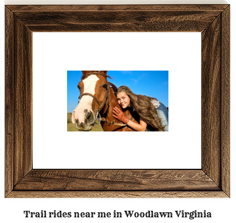 trail rides near me in Woodlawn, Virginia